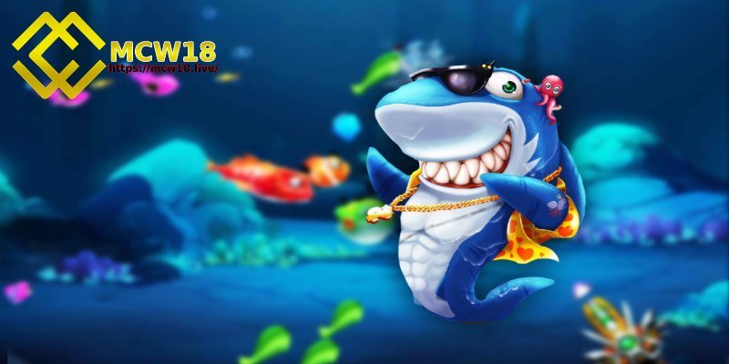 Bắn cá H5 MCW18 - Game đổi thưởng không có giới hạn 6 Tìm sân chơi bắn cá uy tín