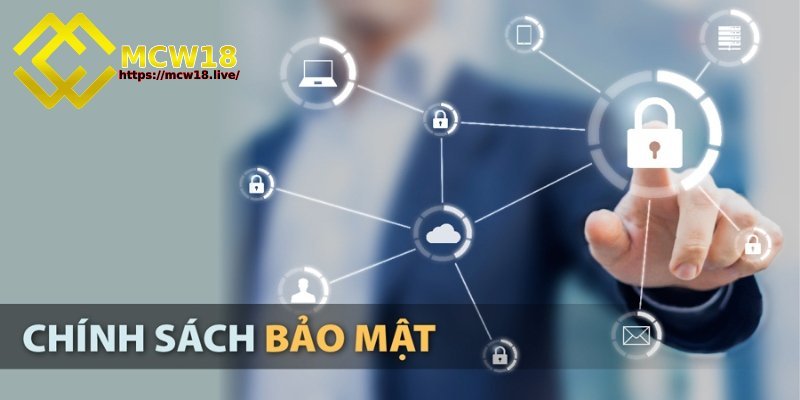 Chính sách bảo mật MCW18 cùng những quy định cụ thể 5 Chính sách cam kết giữa người chơi và nhà cái