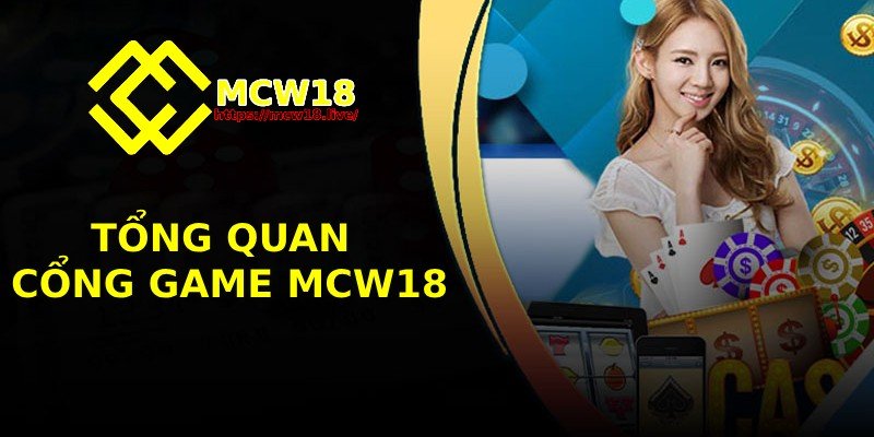 MCW18 – Top 1 Thương Hiệu Giải Trí Trực Tuyến Dành Cho Game Thủ 2 MCW18 - Nhà cái được cộng đồng game thủ tin tưởng