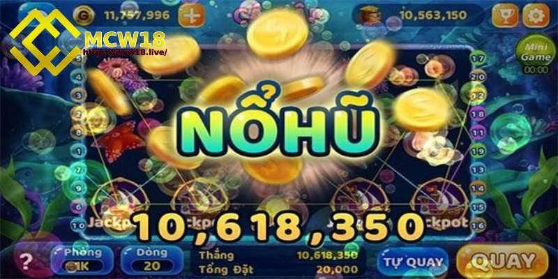 Nổ hũ thần tài MCW18 - Mẹo quay hũ săn thưởng khủng 1 Nổ hũ thần tài là gì?