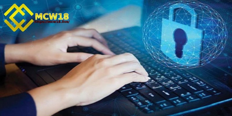 Quyền riêng tư MCW18 - Nội dung cơ bản mà tân thủ cần nắm 1 Bảo vệ thông tin cá nhân khi tham gia